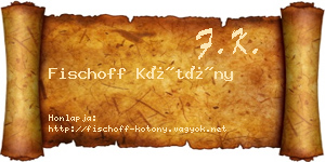 Fischoff Kötöny névjegykártya